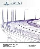 AutoCAD Civil 3D 2017 (R1) Fundamentals: Autodesk Authorized Publisher