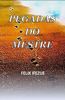 Livro PEGADAS DO MESTRE: A maneira de viver (Realidade do Reino Livro 3)