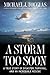 A Storm Too Soon: A True Story of Disaster, Survival and an Incredible Rescue - Book by Michael J. Tougias