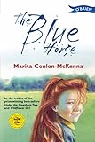 Front cover for the book The Blue Horse by Marita Conlon-McKenna