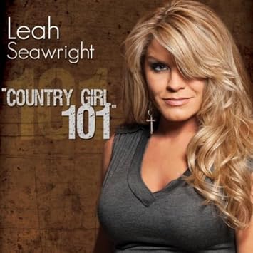 leah seawright country girl 101