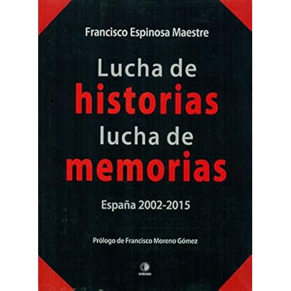 Lucha de historias, lucha de memorias. España, 2002-2015 (El Pasado Oculto)