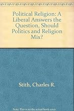 Political Religion: A Liberal Answers the Question, 