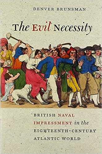 The Evil Necessity British Naval Impressment In The Eighteenth Century Atlantic World Early American Histories Amazon Co Uk Denver Alexander Brunsman 9780813933511 Books