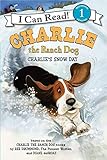 Charlie the Ranch Dog: Charlie's Snow Day (I Can Read Level 1)