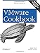 VMware Cookbook: A Real-World Guide to Effective VMware Use