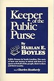 Keeper of the Public Purse, Boyles, Harlan E. and Heatherly, Charles L., 0963455915