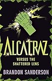 Alcatraz #4: Alcatraz Versus the Shattered Lens