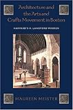 Architecture and the Arts and Crafts Movement in Boston: Harvard's H. Langford Warren
