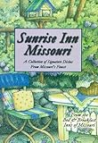 Sunrise Inn Missouri: A Collection of Signature Dishes from Missouri's Finest