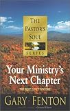 Your Ministry's Next Chapter (Pastor's Soul Series)