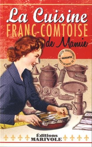 La  cuisine franc-comtoise de mamie