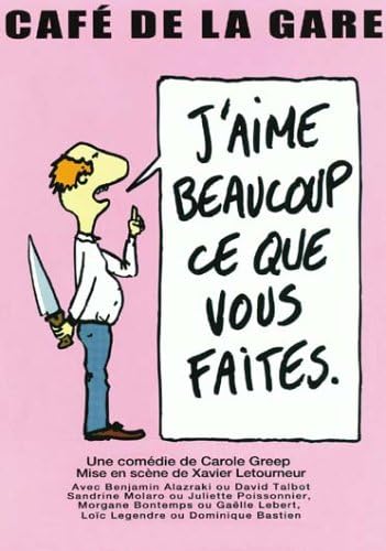 J Aime Beaucoup Ce Que Vous Faites Film J'aime Beaucoup Ce Que Vous Faites: Amazon.fr: Gaëlle Lebert, Loïc
