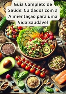 Livro Guia Completo de Saúde: Cuidados com a Alimentação para uma Vida Saudável