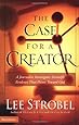 The Case for a Creator: A Journalist Investigates Scientific Evidence That Points Toward God