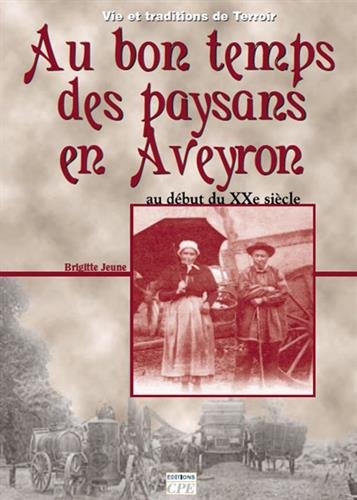 Au bon temps des paysans en Aveyron