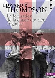 La  formation de la classe ouvrière anglaise