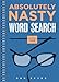 Absolutely Nasty® Word Search, Level One (Absolutely Nasty® Series) by Dan Feyer
