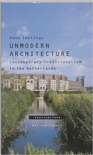 Unmodern Architecture Fascinations Ibelings Hans 9789056623524 Amazon Com Books