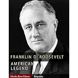 American Legends: The Life of Franklin D. Roosevelt (Illustrated)