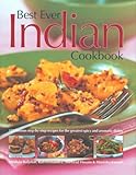 Best Ever Indian Cookbook: 325 Famous Step-By-Step Recipes for the Greatest Spice and Aromatic Dishe by 