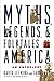 Myths, Legends, & Folktales of America: An Anthology by David Leeming and Jake Page