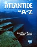 Atlantide & autres civilisations perdues de A à Z (French Edition) by 