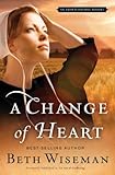 A Change of Heart: An Amish Gathering Novella by 