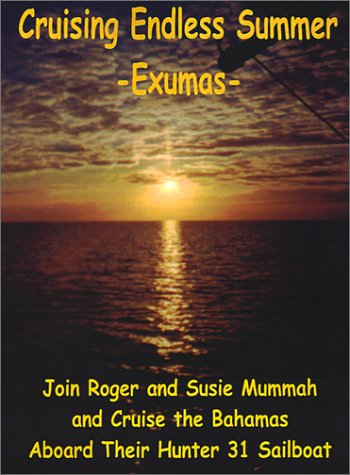 Cruising Endless Summer: -Exumas-