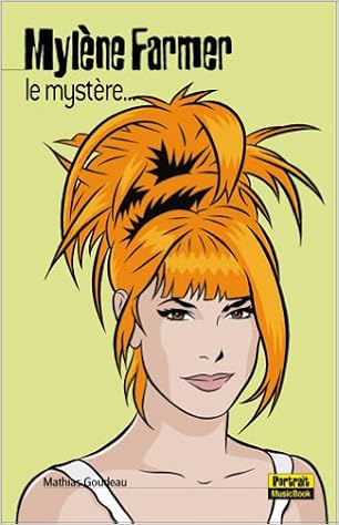 Mylène Farmer : Le Mystère..., by Mathias Goudeau JÃ©rÃ©my Courtyteyra