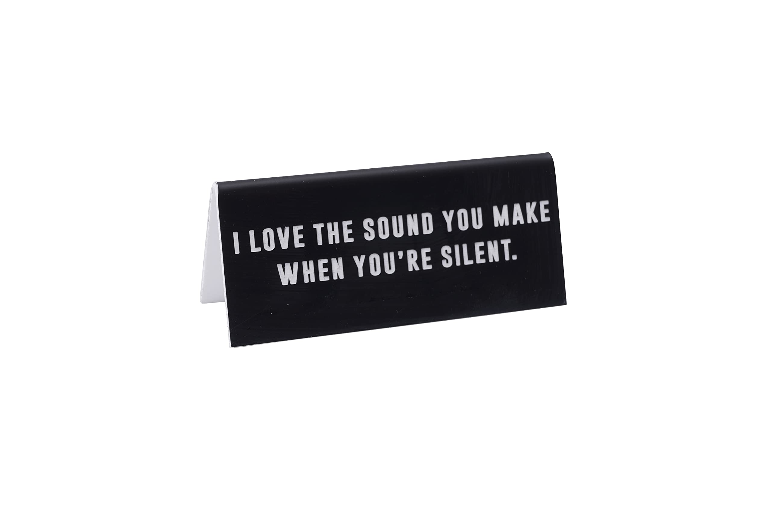 Black Acrylic Desk Sign ‘I Love The Sound You Make When You’re Silent' | Office | Sign Plaque Ornament | Humour Novelty | Secret Santa | Gift For Him Her | Made in the UK | GB07030