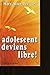 Adolescent deviens libre (French Edition) by 