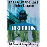 Takedown: The Fall of the Last Mafia Empire