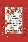 Easy Christmas Cookies and Other Holiday Treats by Amanda Kimberling