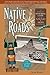 Native Roads: The Complete Motoring Guide to the Navajo and Hopi Nations, Newly Revised Edition