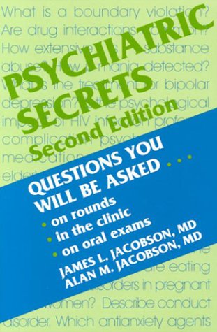 Download Psychiatric Secrets: Questions You Will Be Asked: On Rounds, in the Clinics, on Oral Exams, 2nd Edition (Secret Series)
