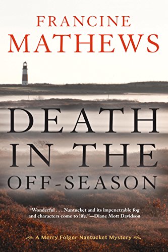 Death in the Off-Season (A Merry Folger Nantucket Mystery Book 1) by [Mathews, Francine]