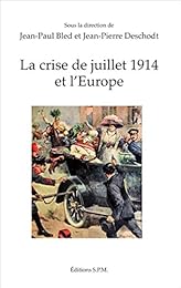 La  crise de juillet 1914 et l'Europe