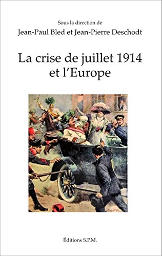 La  crise de juillet 1914 et l'Europe