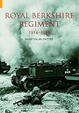 The Royal Berkshire Regiment 1914-1959 by
