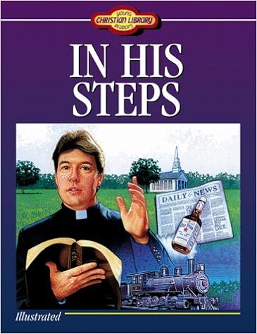 In His Steps What Would Jesus Do Young Reader S Christian Libarary Sheldon Charles M 9781557481375 Amazon Com Books