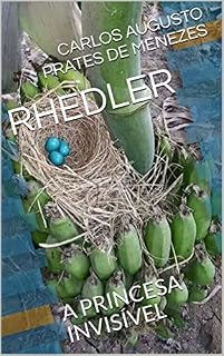 Livro RHEDLER: A PRINCESA INVISÍVEL