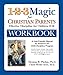 1-2-3 Magic Workbook for Christian Parents: Effective Discipline for Children 2-12 (1 2 3 Magic for Christian Parents)