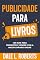 Livro Publicidade para livros (Autopublicação com Dale Livro 3)