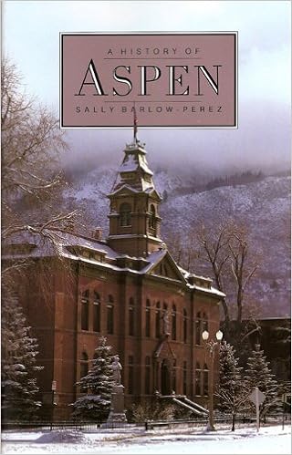 A History Of Aspen 2nd Edition Barlow Perez Sally Amazon Com Books