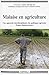 Malaise en agriculture. Une approche interdisciplinaire des politiques agricoles France-Québec-Suis by 