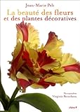 La beauté des fleurs et des plantes décoratives by
