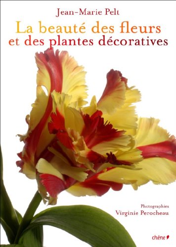 La beauté des fleurs et des plantes décoratives by (Paperback)