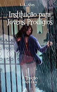Livro Instituição para Jovens Prodígios - A Traição