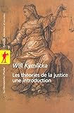 Les théories de la justice une introduction (Poche / Sciences humaines et sociales) (French Edition) by